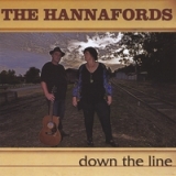 Down the Line Lyrics The Hannafords