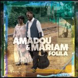 Folila Lyrics Amadou And Mariam