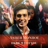 Here With You - Single Lyrics Asher Monroe