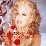 Bette Of Roses Lyrics Bette Midler