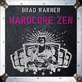 Hardcore Zen: Punk Rock, Monster Movies and the Truth About Reality Lyrics Brad Warner