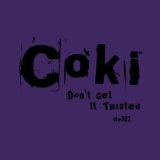 Don't Get It Twisted Vol. 2 (EP) Lyrics Coki