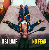 No Fear (Single) Lyrics DeJ Loaf