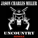 Uncountry (Single) Lyrics Jason Charles Miller