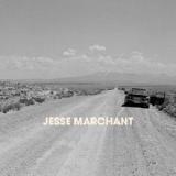 Jesse Marchant Lyrics Jesse Marchant