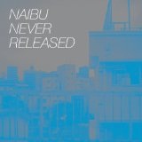 Never Released Lyrics Naibu