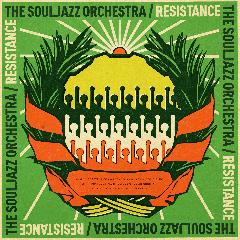 Resistance Lyrics The Souljazz Orchestra