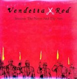 Between the Never and the Now Lyrics Vendetta Red