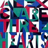 Three Hearts Lyrics Alex Clare
