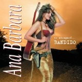 Te Atrapare...Bandido Lyrics Ana Barbara