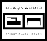 Bright Black Heaven Lyrics Blaqk Audio