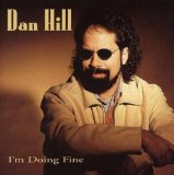 I'm Doing Fine Lyrics Dan Hill