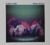 Wild Peace Lyrics Echo Lake