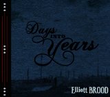Days Into Years Lyrics Elliott Brood