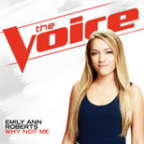 Why Not Me (The Voice Performance) [Single] Lyrics Emily Ann Roberts