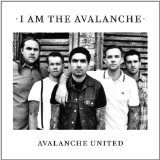 Avalanche United Lyrics I Am The Avalanche