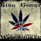 The Great American Weed Smoker Lyrics King Gordy