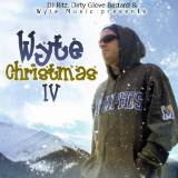 Wyte Christmas 4 (Mixtape) Lyrics Lil Wyte