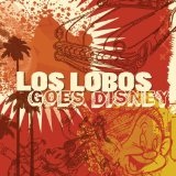 Los Lobos Goes Disney Lyrics Los Lobos