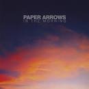 In the Morning Lyrics Paper Arrows