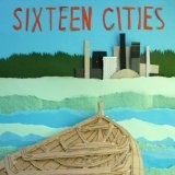 Sixteen Cities Lyrics Sixteen Cities