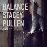 Balance 028 Lyrics Stacey Pullen