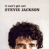 (I Can’t Get No) Stevie Jackson Lyrics Stevie Jackson
