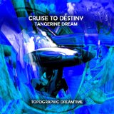 Cruise to Destiny Lyrics Tangerine Dream
