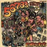 Bomb the Rocks: Early Days Singles Lyrics The 5.6.7.8.'s