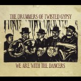 The Drummers of Twisted Gypsy