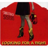 Looking For A Fight Lyrics The Sweetback Sisters
