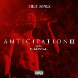 Anticipation 3 (Mixtape) Lyrics Trey Songz