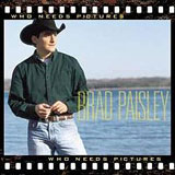 Who Needs Pictures Lyrics Brad Paisley