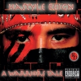 Hastyle Reign a Warriors Tale (Redddott Productions Presents) Lyrics Hastyle Reign