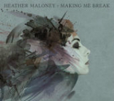 Making Me Break Lyrics Heather Maloney