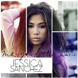 Me, You & The Music Lyrics Jessica Sanchez