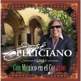 Con Mexico En El Corazon Lyrics Jose Feliciano