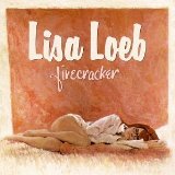 Firecracker Lyrics Loeb Lisa