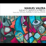 New Cuban Express Lyrics Manuel Valera