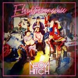 Eleutheromaniac Lyrics Neon Hitch