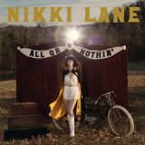 All Or Nothin' Lyrics Nikki Lane