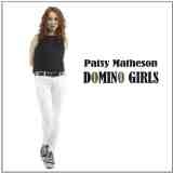 Domino Girls Lyrics Patsy Matheson