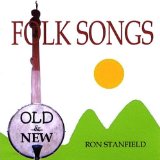 Folk Songs - Old & New Lyrics Ron Stanfield