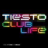 Club Life, Vol. 1 Las Vegas Lyrics Tiesto