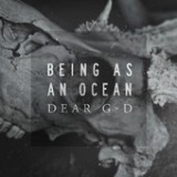 Dear G-d - Single Lyrics Being As An Ocean