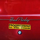 Moonshine In The Trunk Lyrics Brad Paisley