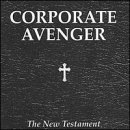 The New Testament Lyrics Corporate Avenger