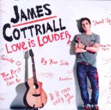 Love is Louder Lyrics James Cottriall