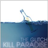 The Glitch Lyrics Kill Paradise