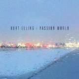 Passion World Lyrics Kurt Elling